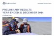 PRELIMINARY RESULTS YEAR ENDED 31 DECEMBER 2014/media/Files/A/Anglo... · 2019-05-14 · Performance notes Production impacted by lower grades, (5)% lower at Los Bronces (LB) and