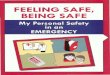 FEELING SAFE, BEING SAFE - MinnesotaFEELING SAFE, BEING SAFE MAKING YOUR OWN PLAN This worksheet and magnet will help you make a plan and support you during an emergency. It will help