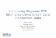 Improving Regional PCE Estimates Using Credit Card ... · 6/10/2016  · Improving Regional PCE Estimates Using Credit Card Transaction Data Abe Dunn Ledia Guci . Mahsa Gholizadeh