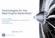 Technologies for the Next Engine GenerationLPT •Composite Fan •18 blades •Improved Aero •Composite OGV •16 blades •Improved Aero Core •NG HPT Blade •Additive mfg fuel