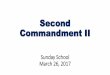 Second Commandment II - 0104.nccdn.net0104.nccdn.net/1_5/299/...Second-Commandment-II.pdf · Second Commandment II. 1. Thou shalt have none other gods before me. 2. Thou shalt not