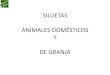 SILUETAS ANIMALES DOMÉSTICOS Y DE GRANJA...SILUETAS ANIMALES DOMÉSTICOS Y DE GRANJA Created Date 1/12/2017 4:32:47 PM 