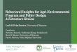 Behavioral Insights for Agri -Environmental Program and ... · To be included, the study must: 1. test the effect of one or more behavioral nudge 2. be motivated by an agri-environmental
