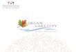 DREAM LAKE CITY · We have successfully completed some of the big budget projects like Dream City, Mega Dream City, Sunshine Valley and Dream Valley. Our custom- ... I personally