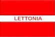 LETTONIA Risultati immagini per lettonia bandiera · 2019-08-07 · LETTONIA. Risultati immagini per lettonia bandiera. Risultati immagini per lettonia bandiera. Risultati immagini