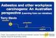 Asbestos and other workplace carcinogens: An Australian ...publichealth.massey.ac.nz/assets/Uploads/CSNZ-Occ-cancer...Asbestos and other workplace carcinogens: An Australian perspective