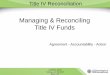 Managing & Reconciling Title IV Funds - SASFAA - Home · 2017-02-03 · Sent to your SAIG Mailbox Posted to the COD Website in your School NewsBox 37 SASFAA – 2017 February 12-15,