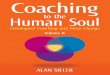 Coaching 2 FINAL REV · Managing Director , Amago, United Kingdom ISBN 978-1-920892-99-9 9 781920 892999 Coaching to the Human Soul Vol II ALAN SIELER Coaching Human Soulto the Ontological