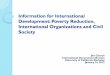 Information for International Development: Poverty ... for... · UN specialized agency that promotes industrial development for poverty reduction, environmental sustainability and