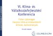 VI. Klíma és Vállalkozásfejlesztési Konferencia · Klíma- és Vállalkozásfejlesztési Konferencia Fisher újdonságok Hasznos infók az értékesítésről Árlisták, kedvezmények