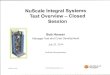 PM-0614-7374-NP - NuScale Integral Systems Test Overview ... · PM-0614-7374-NP ©2014 NuScale Power, LLC :' 'POWER" Agenda Closed Session * PIRT phenomena and NRELAP5 validation"