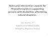 Roles and intervention aspects for Physiotherapists …file.2015/05/19  · of physical therapists , occupational therapists , psychologists and nurses during an emergency..Special
