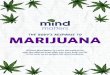 THE BODY’S RESPONSE TO MARIJUANA · Yes, you can. Over time, marijuana can change the way your brain works. If you stop using marijuana, your body can get confused and you can start