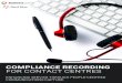 COMPLIANCE RECORDING FOR CONTACT CENTRES€¦ · In 2017. Voice. accounted for. 80%. of inbound contact . centre interactions. 2 *Source: Contact Babel, UK Contact Centres: 2018-2022