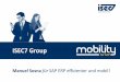 ISEC7 Group - DE - Mobility for SAP - Präsentation - komplett · • Über 1.2 Millionen Lizenzen für mobile Applikationen bei Firmenkunden • 90+ Mitarbeiter ... Mobility for
