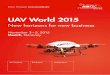UAV World 2015 - bavairia.net€¦ · UAV World 2015 – as part of 10th AIRTEC 2015 – provides an international meeting place for the UAS community, covering both, the civil and
