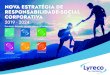 NOVA ESTRATÉGIA DE RESPONSABILIDADE SOCIAL … · RESPONSABILIDADE SOCIAL CORPORATIVA 2019 - 2024 Estratégia baseada em seis princípios orientadores: ECONOMIA GOVERNAÇÃO MEIO