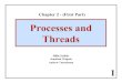 Processes and Threadsweb.cecs.pdx.edu/~harry/os/slides/Ch2a-Processes.pdf · Process creation in UNIX All processes have a unique process id getpid(), getppid() allow processes to