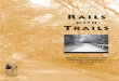 Rails-with-Trails Report reprint cov1+2 · Rails-to-Trails Conservancy This report was produced by Rails-to-Trails Conservancy. Founded in 1986, Rails-to-Tr ails Conservancy is the