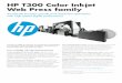 HP T300 Color Inkjet Web Press family...Explore high-quality media options. To maximize system performance, HP enables high-quality media options designed for HP pigment inks and the