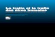 La traite et le trafic de être humain - European Commission · 2014-09-09 · La traite et le trafic des êtres humains 3. Trafic d’êtres humains 55 3.1. 55Dossier de trafic des