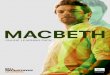 TEACHERS’ KIT: MACBETH INTENSIVE · 2020-04-30 · At just over 2,100 lines, Macbeth is one of Shakespeare’s shortest plays – just over half the length of Hamlet.It is one of