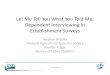 Let Me Tell You What You Told Me: Dependent Interviewing ......• Panel surveys often ask for same information across data collection points ... AAPOR 2015. Dependent Interviewing