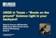 USGS in Texas –“Boots on the ground” Science right in yourgis.nctcog.org/presentations/USGS.pdf · 2013-05-14 · U.S. Department of the Interior U.S. Geological Survey USGS