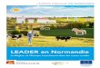 LEADER en Normandie ... Normandie, il s’inscrit dans la Politique agricole commune. Pour en bénéficier, chaque territoire Pour en bénéficier, chaque territoire LEADER a préalablement