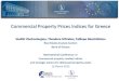 Commercial Property Prices Indices for Greece Prope… · 3. Bank of Greece initiative towards a CPPI Governor’s Act 9/10.01.2013 launching the collection of commercial property