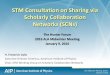 STM Consultation on Sharing via Scholarly Collaboration ... · STM Consultation on Sharing via Scholarly Collaboration Networks (SCNs) H. Frederick Dylla. Executive Director Emeritus,