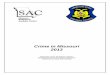 Crime in Missouri 2013(MSHP) Statistical Analysis Center (SAC). Prior to 2001, the primary source of data was from law enforcement agencies who voluntarily submitted crime statistics