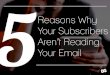 5 Reasons Why Your Subscribers Aren’t Reading Your Email€¦ · Re-engagement Campaign Tips . 2 You’re Asking For Too Much . 2 You could be approaching your email marketing strategy