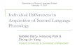 Individual Differences in Acquisition of Second …...Individual Differences in Acquisition of Second Language Phonology Isabelle Darcy, Hanyong Park & Chung-Lin Yang Indiana University