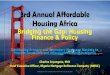 3rd Annual Affordable Housing Africa · 3rd Annual Affordable Housing Africa Bridging the Gap: Housing Finance & Policy Developing Primary and Secondary Mortgage Markets to Provide