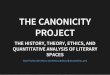 THE CANONICITY PROJECTcanonicity.github.io/presentations/GREAT Day 2015.pdf · Canonicity Type of Work Genre We can download the database at any time in order to load it into R R