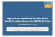 High-Priority Flexibilities for Behavioral Health ......High-Priority Flexibilities for Behavioral Health Providers During the COVID -19 Crisis I May 5, 2020 Context & Scope To support
