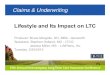 Lifestyle and Its Impact on LTC - iltciconf.org · –Weekly emailed newsletter Lifestyle and LTC 7. Genworth Wellness Program • Customer Engagement* –Close to 10,000 participants