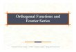 Orthogonal Functions and Fourier Series fussell/courses/cs384g-fall... University of Texas at Austin