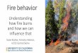 Fire behavior - UC Agriculture & Natural Resources · •Fire Return Interval –15–30 years in much of Sierra •Sierra forests were frequent fire forest before suppression •Fire