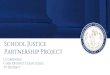 School Justice Partnership Project - North Carolina · 9 Current planning: Develop a comprehensive toolkit for start to finish implementation of a school-justice partnership agreement