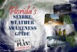 Our 2015 Severe Weather Awareness Guide...prepare today, you can know your family is ready for any event. ... gale warnings are issued, you should postpone travel. Rip Currents 