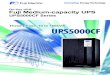 On-line UPS Fuji Medium-capacity UPS€¦ · Fuji Medium-capacity UPS On-line UPS UPS5000CF Series UPS5000CF Three-phase 10 to 160kVA This unit is designed to be used indoors. Do