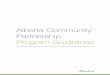 Alberta Community Partnership Program Guidelines · 2019-12-03 · 8 Alberta Community Partnership | Program Guidelines The Cooperative Processes stream of the Mediation and Cooperative