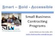 Small Business Contracting Programs - Energy.gov...(WOSB) Federal Contracting Program • The WOSB Federal Contract Program was implemented in February 2011 with the goal of expanding