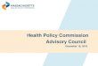Health Policy Commission Advisory Council · 18/12/2018  · pocket spending between 2015 and 2017 Out-of-pocket spending per year for enrollees with commercial insurance, 2014, 2015