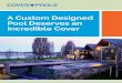 A Custom Designed Pool Deserves an Incredible Cover...fabric formula in a pool environment • Although coated covers may appear thicker due to a larger scrim, laminated covers have