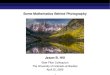 Some Mathematics Behind Photography Jason B. Hilleuclid.colorado.edu/~hilljb/talk.2009.04.22.photography.pdf · 4/22/2009  · Some Mathematics Behind Photography Jason B. Hill Slow