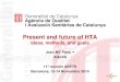 Present and future of HTA - fgcasal.orgCorrelation research Observational and experimental studies Deductive methods (theory/hypothesis→empirical observation→conclusion) More predictive