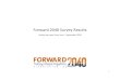Forward 2040 Survey Results - City of Bloomington MN · member, city manger, planning commission member, sustainability commission member. Also require that they read: "Reinventing